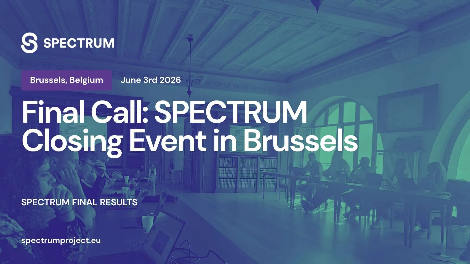 Final Call: SPECTRUM Closing Event in Brussels, 3 June 2026